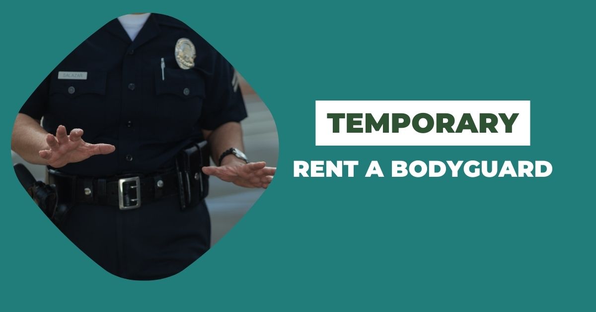 rent a bodyguard temporary